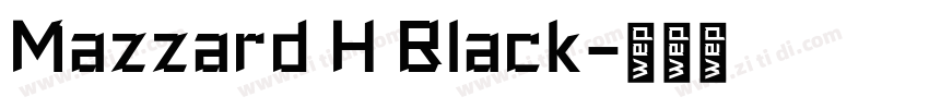 Mazzard H Black字体转换
